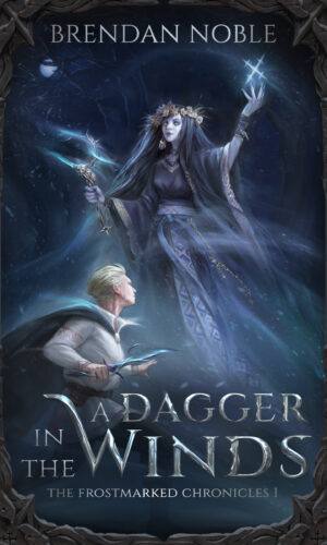 A Dagger in the Winds - Book 1 of The Frostmarked Chronicles