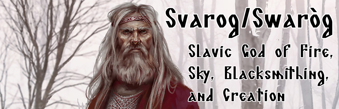 Svarog/Swaróg - Slavic God of Fire, Sky, Blacksmithing, and Creation ...