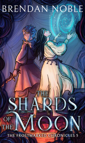 The Shards of the Moon - Book 5 of The Frostmarked Chronicles